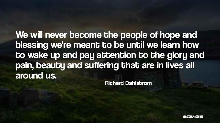 Attention And Love Quotes By Richard Dahlstrom