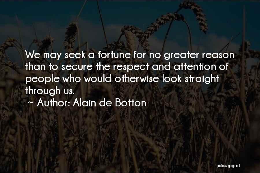 Attention And Respect Quotes By Alain De Botton