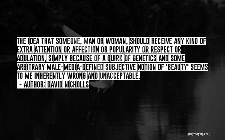 Attention And Respect Quotes By David Nicholls