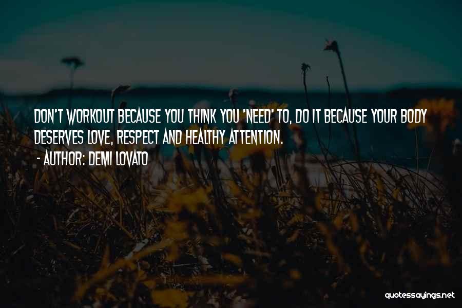 Attention And Respect Quotes By Demi Lovato