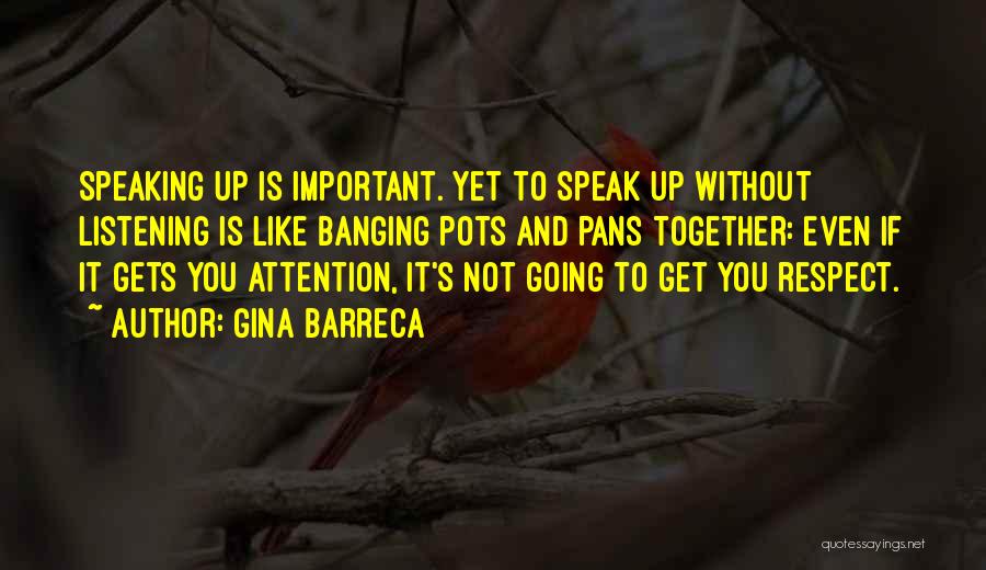 Attention And Respect Quotes By Gina Barreca