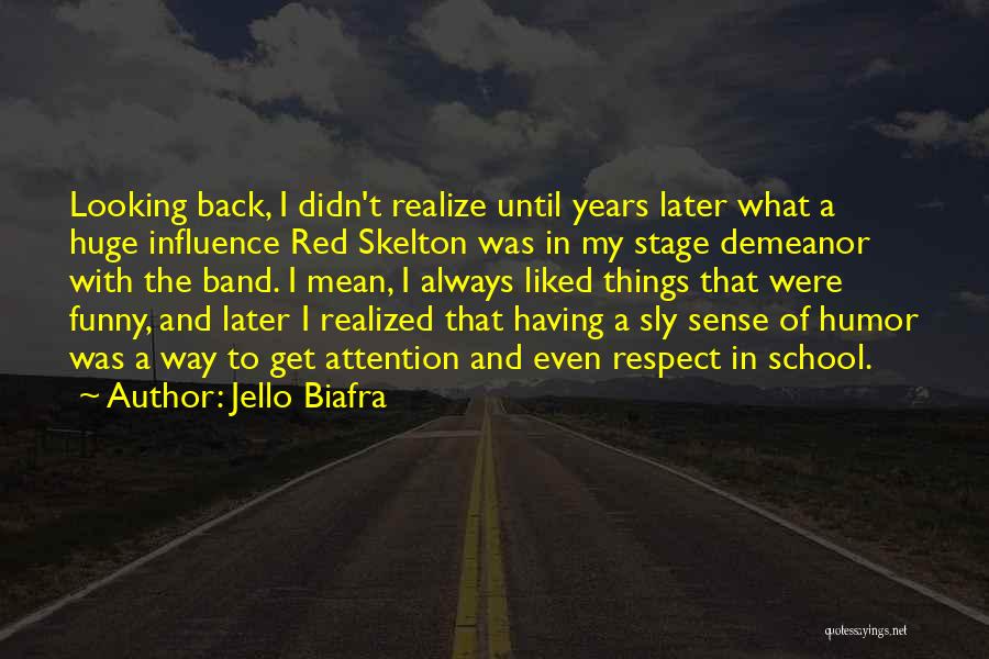 Attention And Respect Quotes By Jello Biafra
