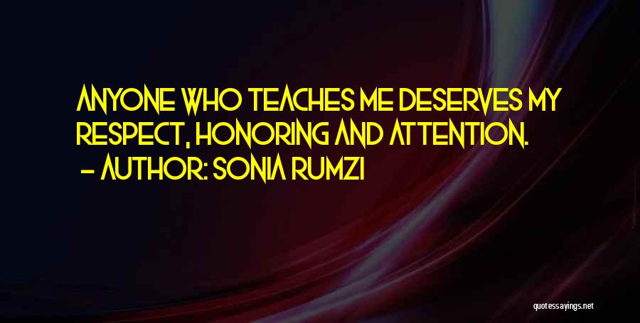 Attention And Respect Quotes By Sonia Rumzi