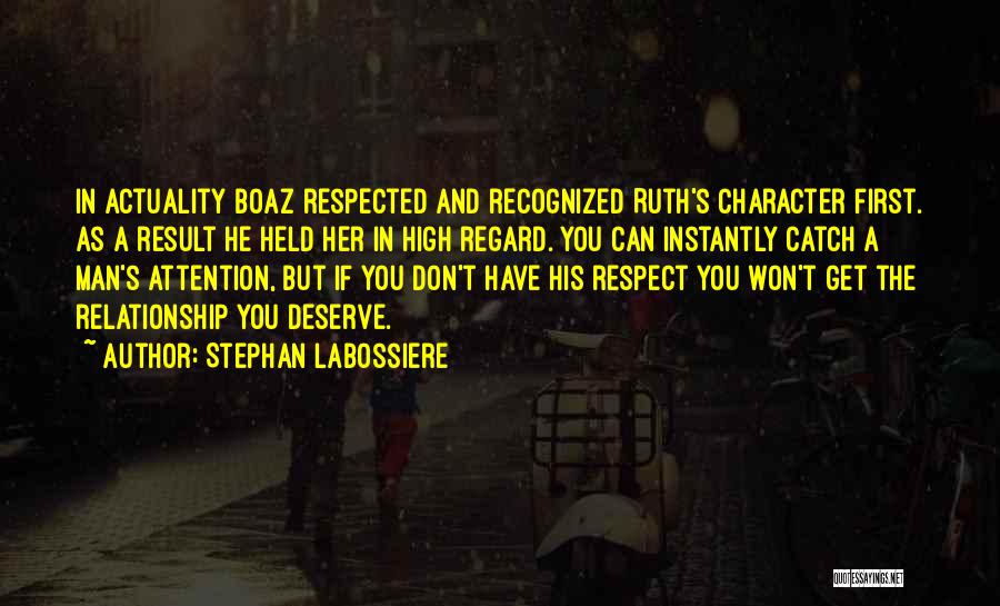 Attention And Respect Quotes By Stephan Labossiere