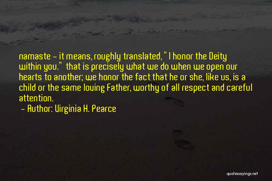 Attention And Respect Quotes By Virginia H. Pearce