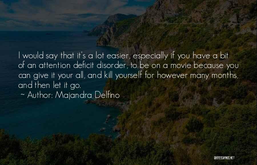 Attention Deficit Disorder Quotes By Majandra Delfino