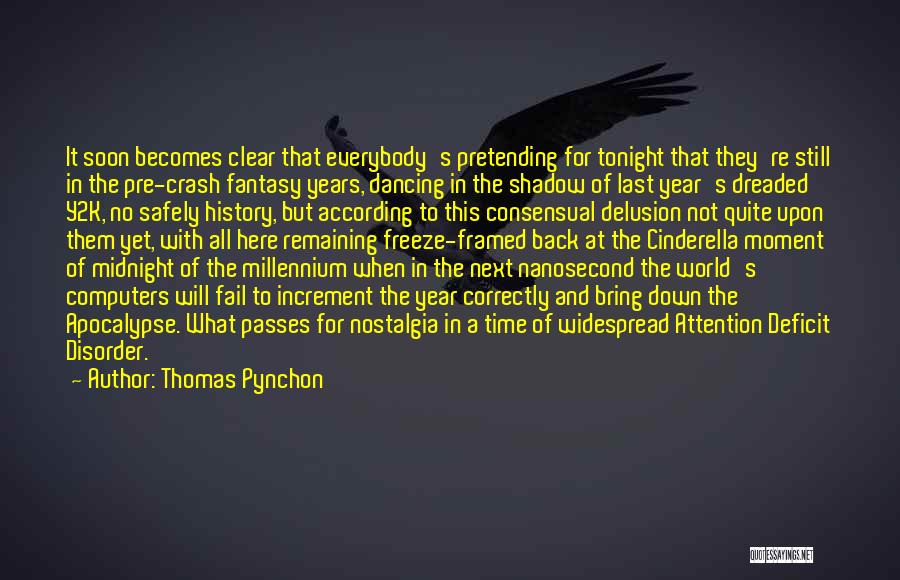 Attention Deficit Disorder Quotes By Thomas Pynchon