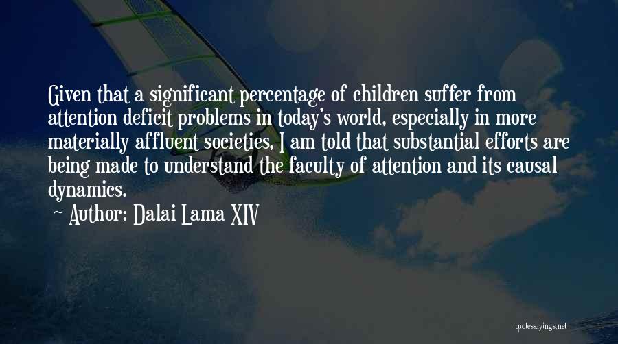 Attention Deficit Quotes By Dalai Lama XIV