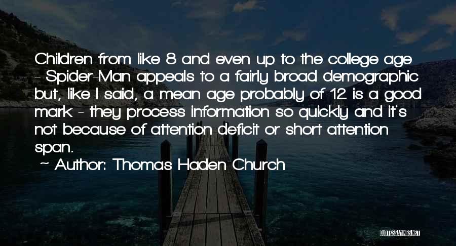 Attention Deficit Quotes By Thomas Haden Church