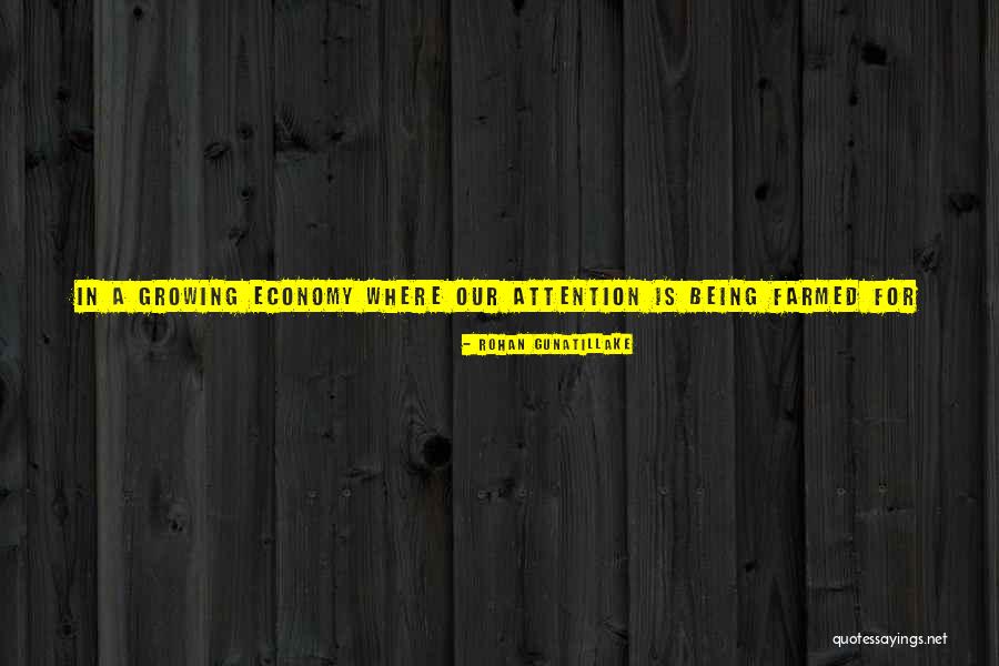 Attention Economy Quotes By Rohan Gunatillake Attention Economy Quotes By Rohan Gunatillake
