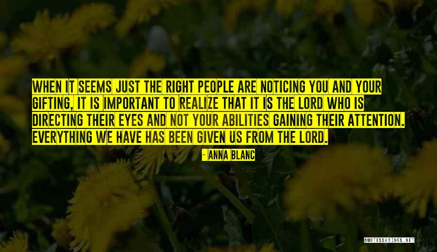 Attention Gaining Quotes By Anna Blanc Attention Gaining Quotes By Anna Blanc
