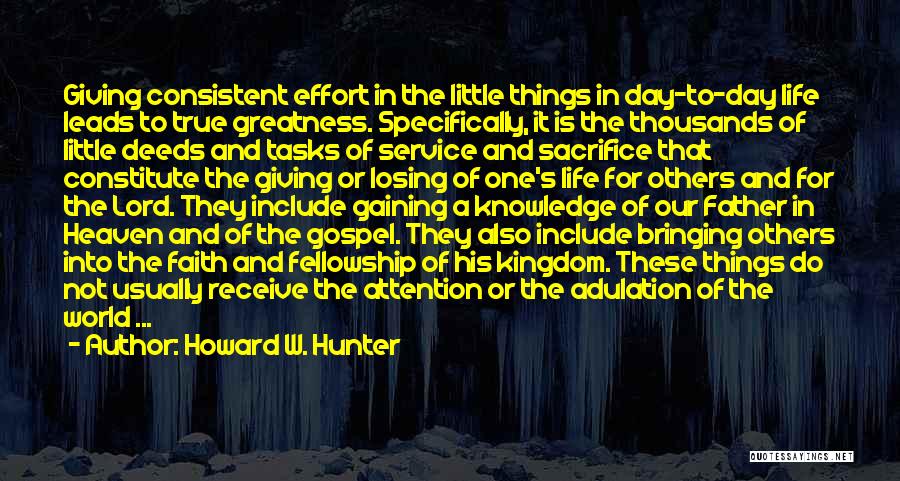 Attention Gaining Quotes By Howard W. Hunter