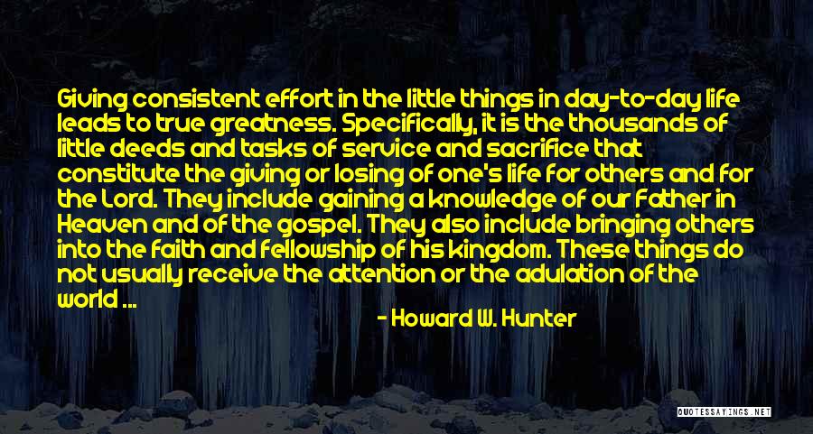 Attention Gaining Quotes By Howard W. Hunter