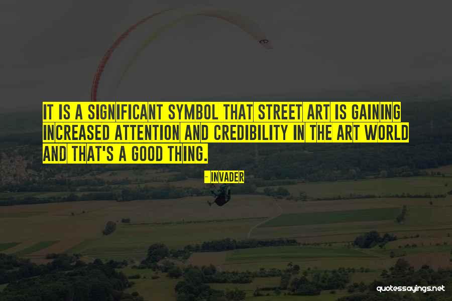 Attention Gaining Quotes By Invader Attention Gaining Quotes By Invader