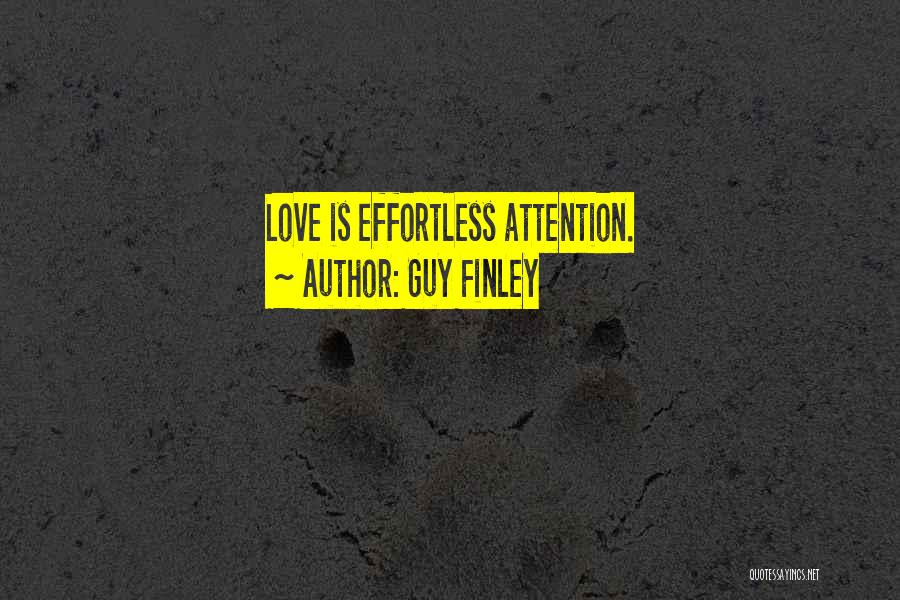 Attention Love Quotes By Guy Finley