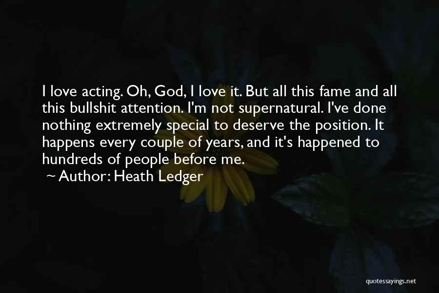 Attention Love Quotes By Heath Ledger