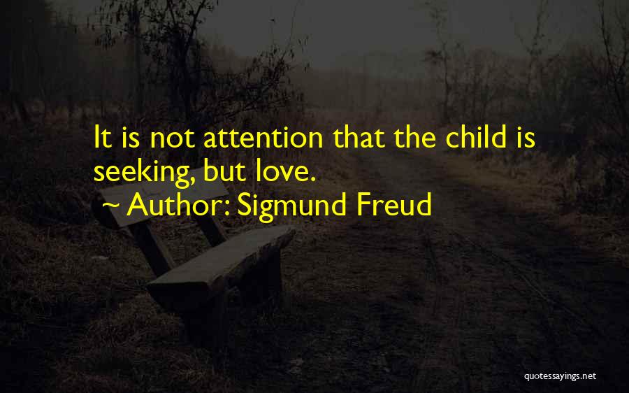 Attention Love Quotes By Sigmund Freud