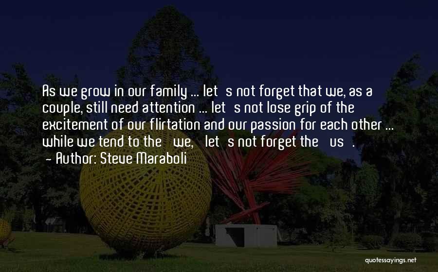 Attention Love Quotes By Steve Maraboli