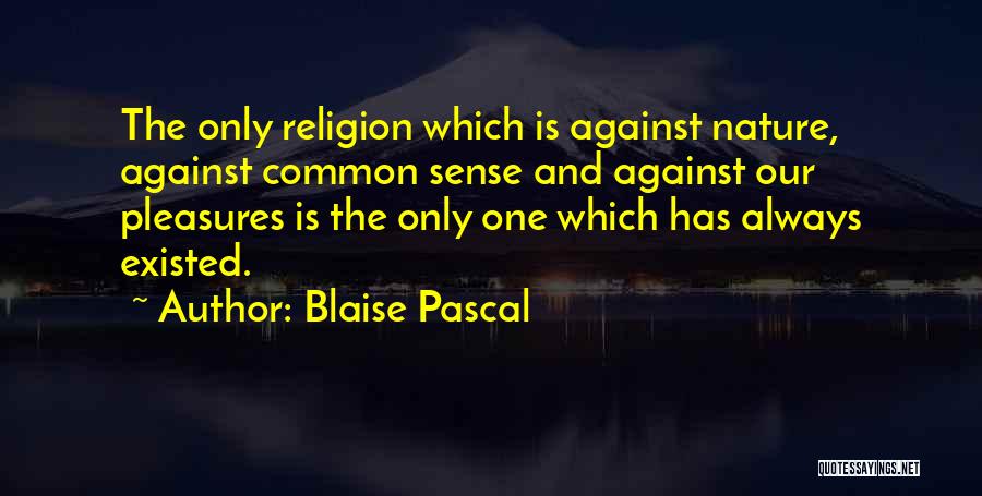 Attention Seeking People Quotes By Blaise Pascal