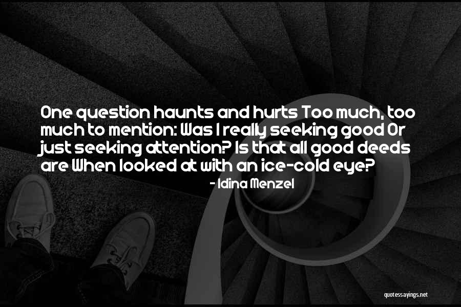 Attention Seeking Quotes By Idina Menzel