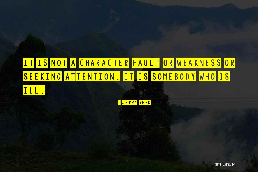 Attention Seeking Quotes By Jerry Reed