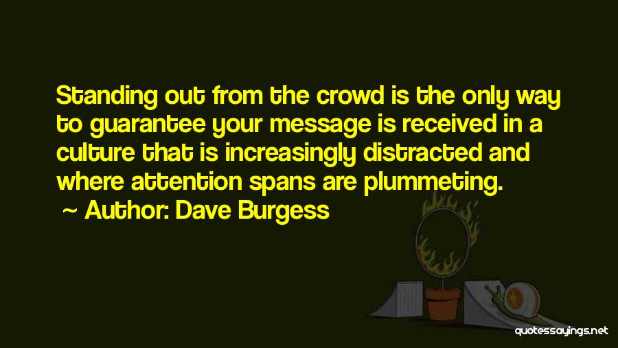 Attention Spans Quotes By Dave Burgess