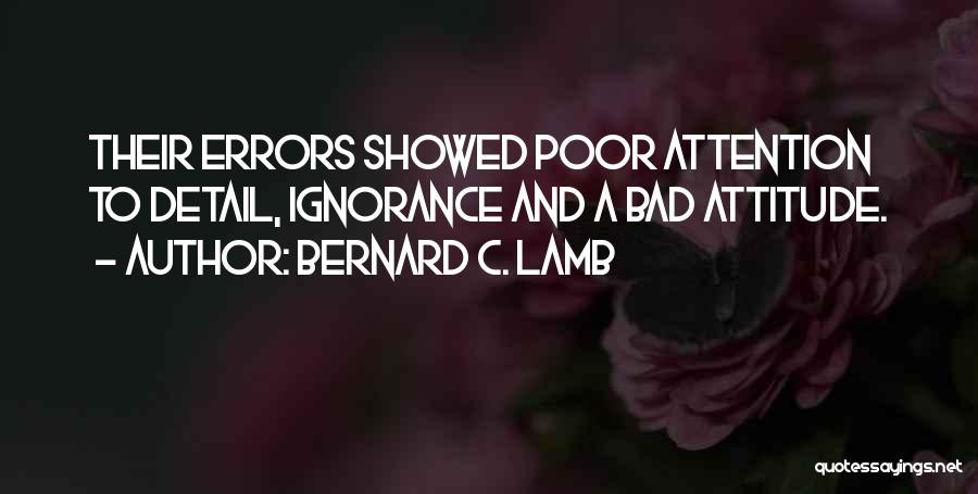 Attention To Detail Quotes By Bernard C. Lamb