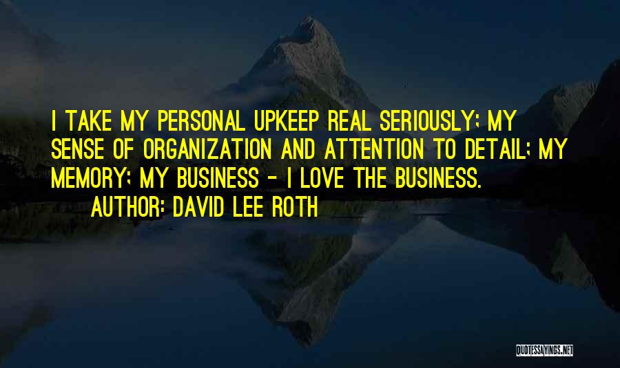 Attention To Detail Quotes By David Lee Roth