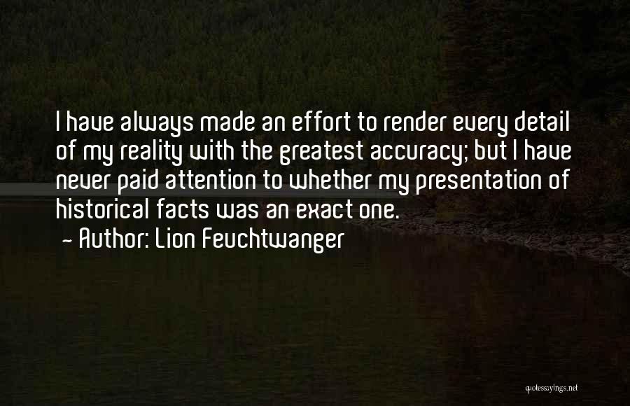 Attention To Detail Quotes By Lion Feuchtwanger