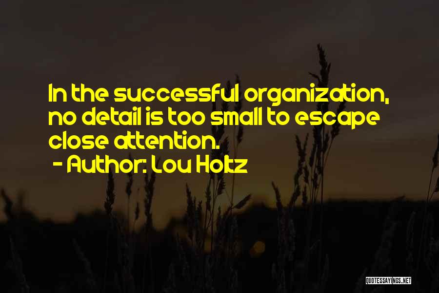 Attention To Detail Quotes By Lou Holtz