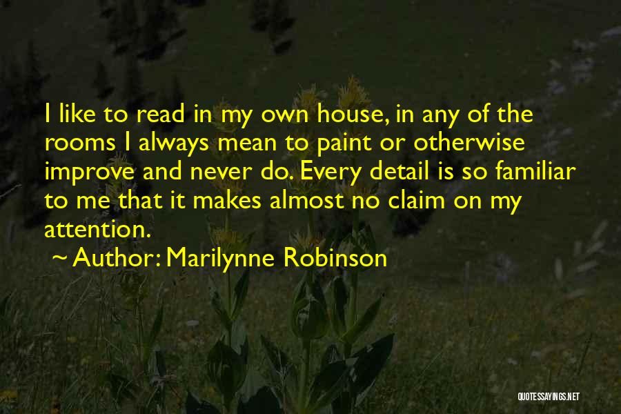 Attention To Detail Quotes By Marilynne Robinson