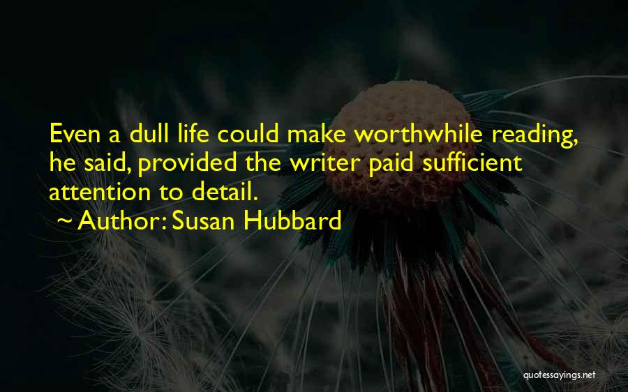 Attention To Detail Quotes By Susan Hubbard