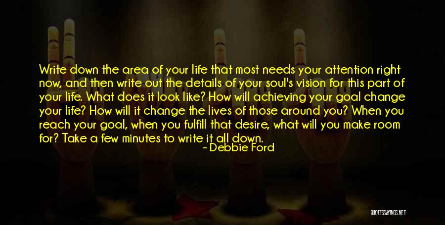 Attention To Details Quotes By Debbie Ford Attention To Details Quotes By Debbie Ford