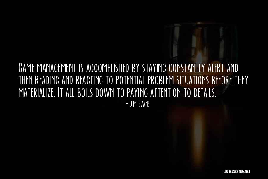 Attention To Details Quotes By Jim Evans Attention To Details Quotes By Jim Evans