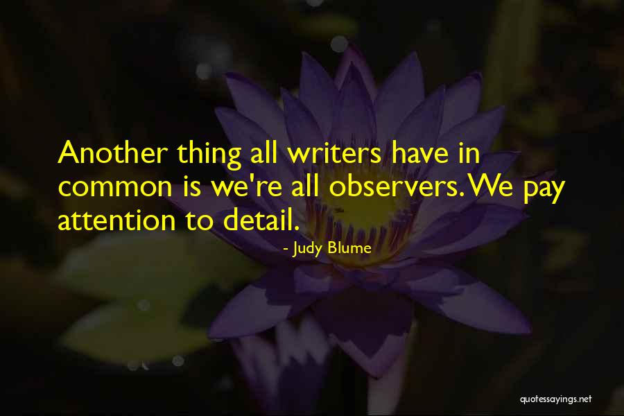 Attention To Details Quotes By Judy Blume Attention To Details Quotes By Judy Blume