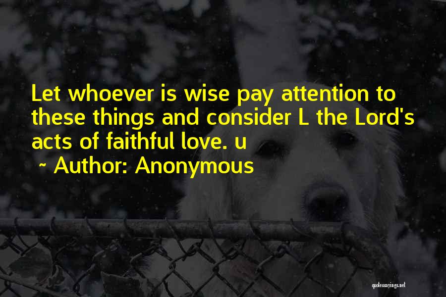 Attention To Love Quotes By Anonymous