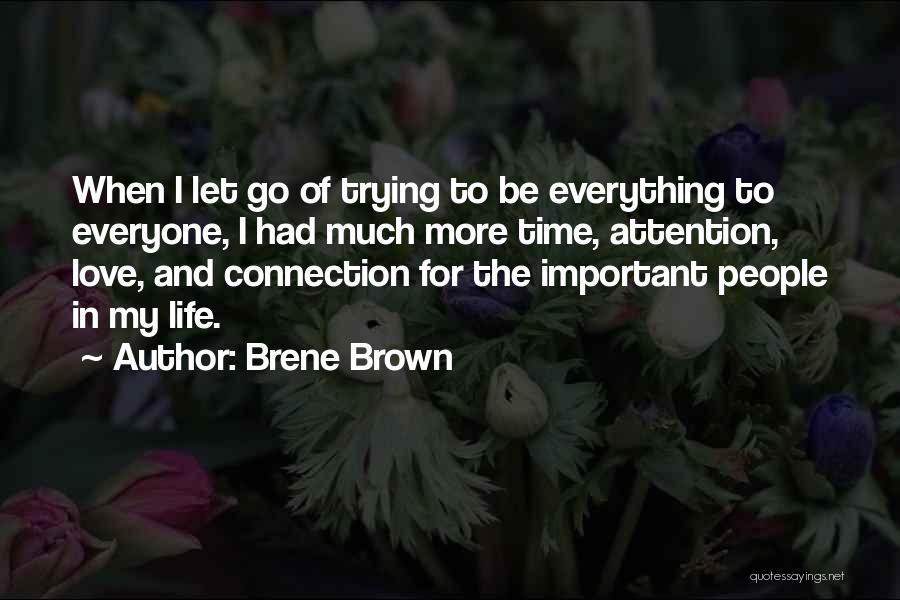 Attention To Love Quotes By Brene Brown