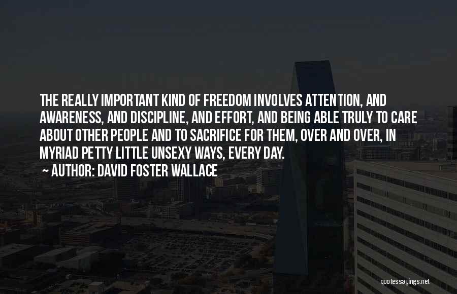 Attention To Love Quotes By David Foster Wallace