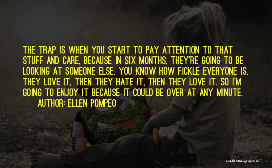 Attention To Love Quotes By Ellen Pompeo