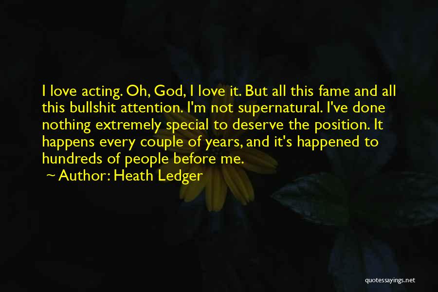 Attention To Love Quotes By Heath Ledger