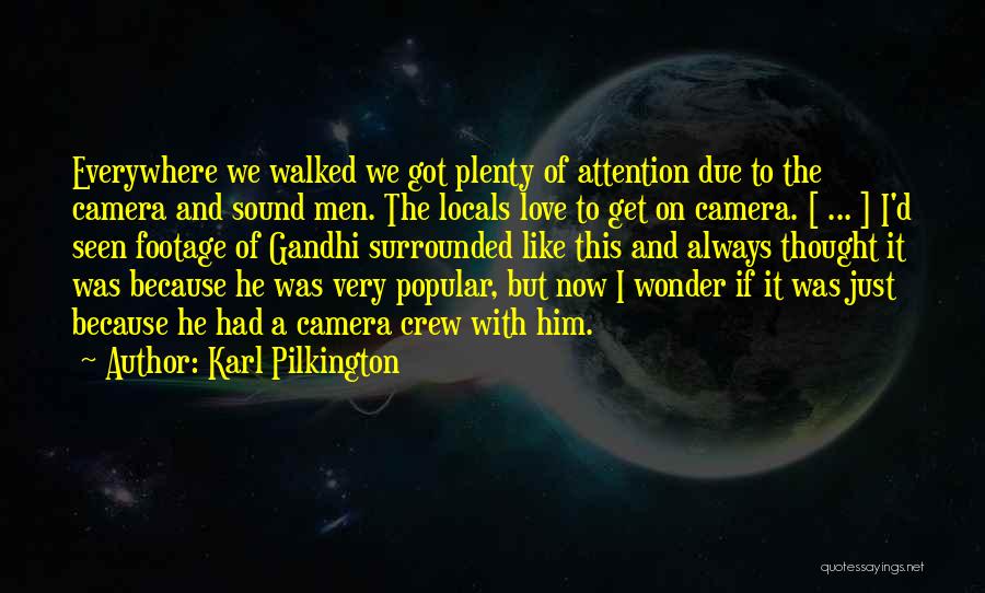 Attention To Love Quotes By Karl Pilkington