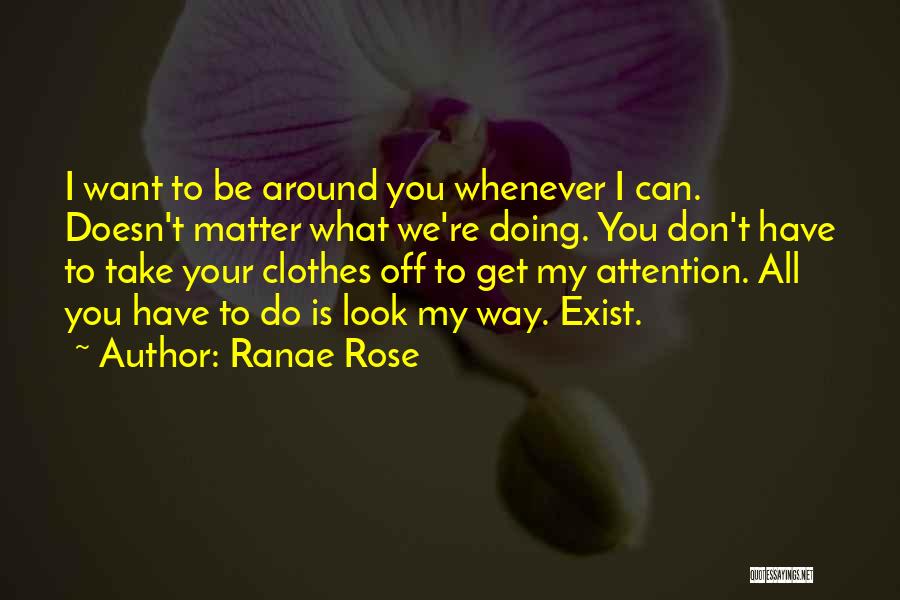 Attention To Love Quotes By Ranae Rose