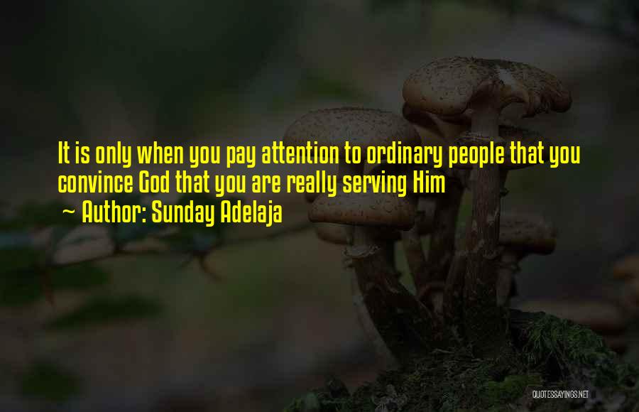 Attention To Love Quotes By Sunday Adelaja