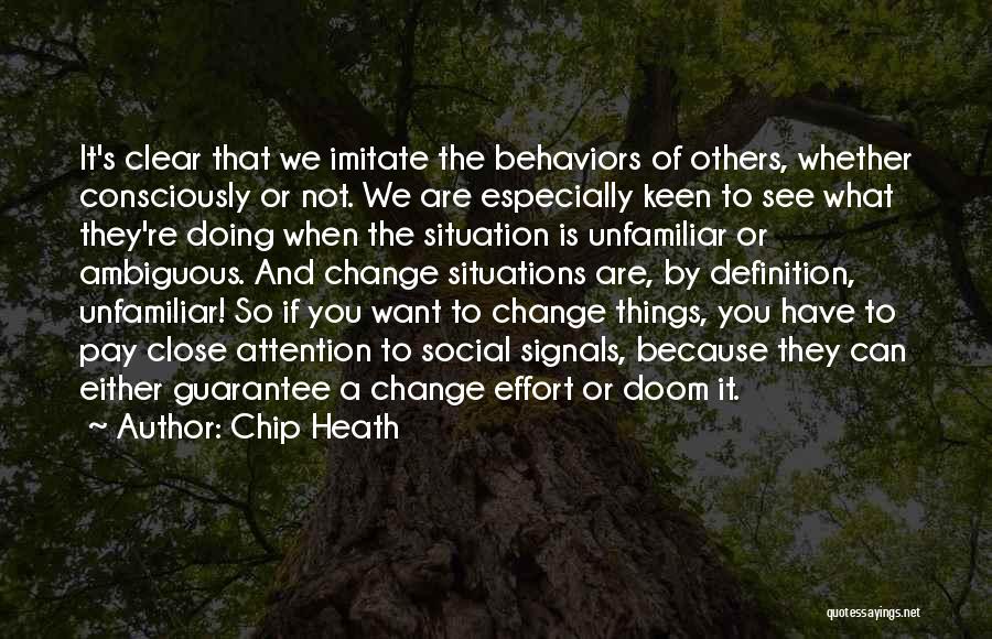 Attention To Others Quotes By Chip Heath