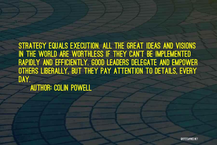 Attention To Others Quotes By Colin Powell