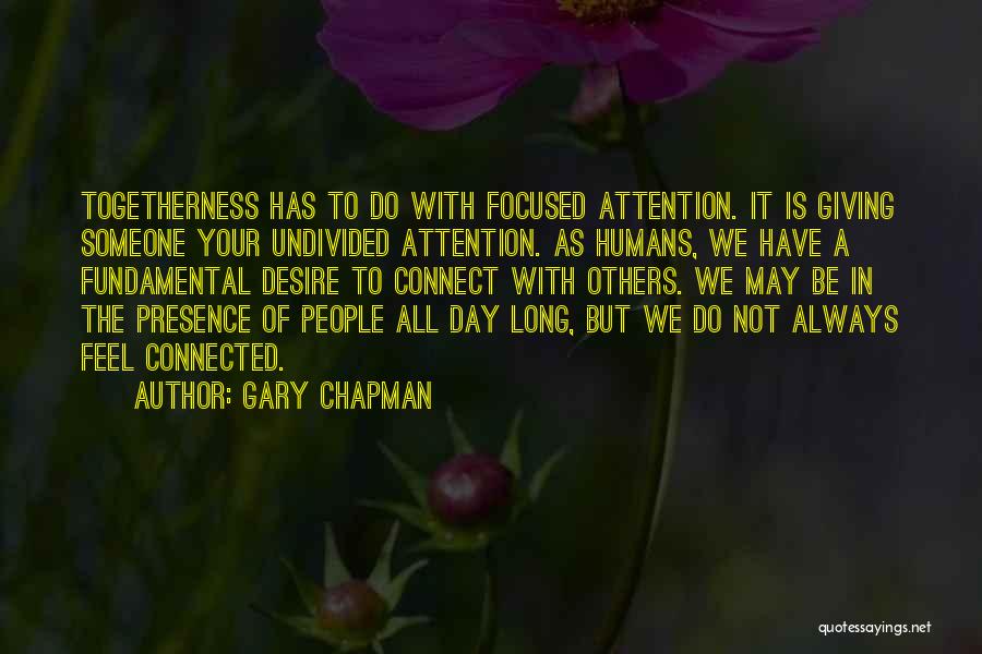 Attention To Others Quotes By Gary Chapman
