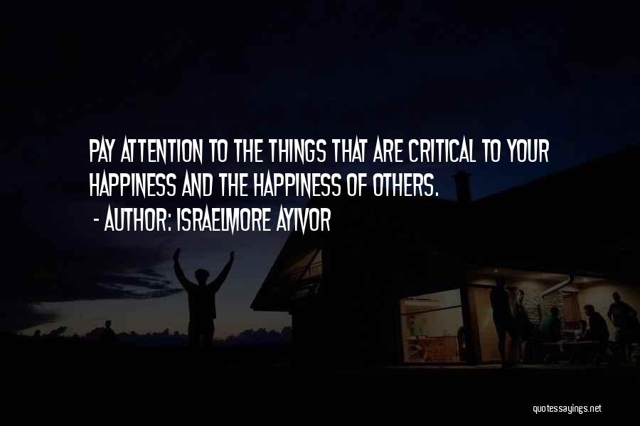 Attention To Others Quotes By Israelmore Ayivor