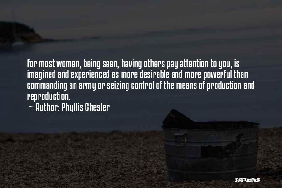 Attention To Others Quotes By Phyllis Chesler