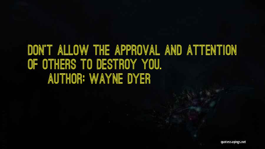 Attention To Others Quotes By Wayne Dyer