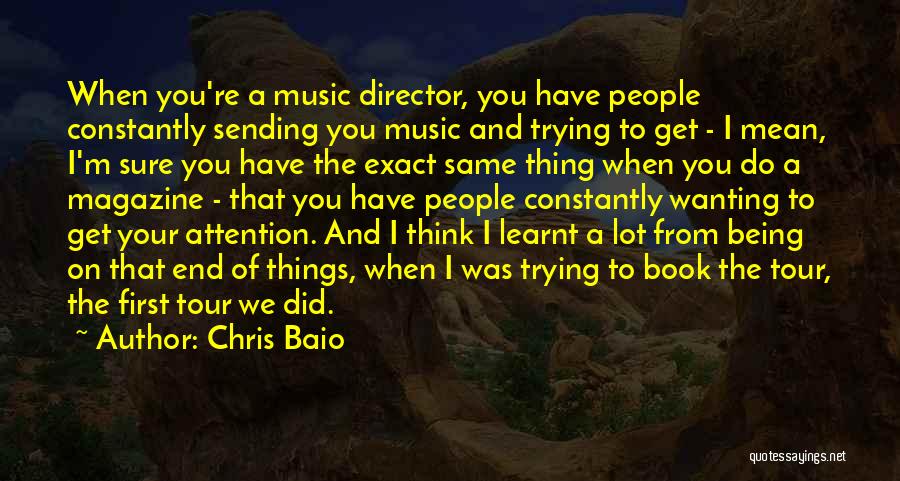 Attention Wanting Quotes By Chris Baio